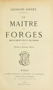 Cover of: Le maître de forges: pièce en quatre actes et cinq tableaux