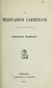Cover of: Le meditazioni cartesiane, rinnovate nel secolo 19 by Mamiani della Rovere, Terenzio conte