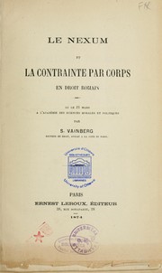 Le nexum et la contrainte par corps en droit romain by S. Vainberg