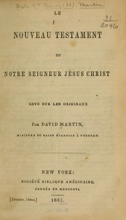Cover of: Le Nouveau Testament de Notre Seigneur Jésus Christ by revu sur les originaux par David Martin.