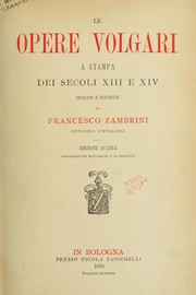Cover of: Le opere volgari a stampa dei secoli XIII e XIV indicate e descritte by Francesco Zambrini