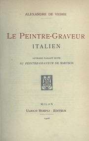 Cover of: Le peintre-graveur italien: ouvrage faisant suite au Peintre-graveur de Bartsch