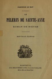 Cover of: Le Pélerin de Sainte-Anne: roman de moeurs