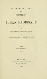 Cover of: Le premier livre des chroniques de Jehan Froissart