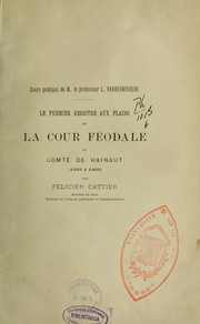 Cover of: Le premier registre aux plaids de la cour féodale du comté de Hainaut 1333 à 140