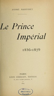 Le Prince impérial, 1856-1879 by André Martinet