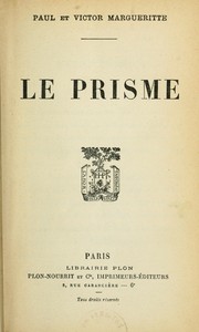 Cover of: Le prisme by Paul Margueritte, Paul Margueritte