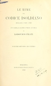 Cover of: Le rime del Codice Isoldiano, Bologn. Univ. 1739: Pubblicate per cura di Lodovico Frati
