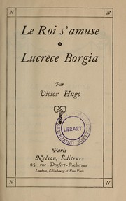Cover of: Le roi s'amuse: Lucrèce Borgia