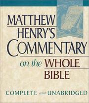 Cover of: Matthew Henry's Commentary on the Whole Bible by Matthew Henry