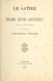 Cover of: Le Satire di Decimo Giunio Giovenale: voltate in versi italiani