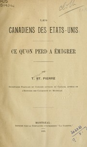 Cover of: Les canadiens des États-Unis: ce qu'on perd a émigrer