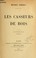 Cover of: Les casseurs de bois