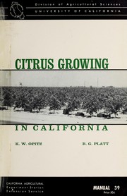 Cover of: Citrus growing in California | Karl W. Opitz