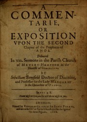 Cover of: A commentarie or exposition upon the second chapter of the prophecie of Amos by Sebastian Benefield