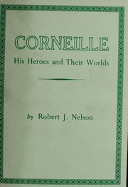 Cover of: Corneille: his heroes and their worlds