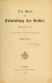 Cover of: Die welt als entwicklung des geistes by Ludwig Noiré