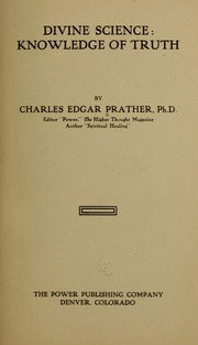 Cover of: Divine science by Charles Edgar Prather, Charles Edgar Prather