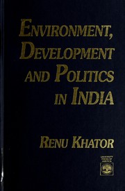 Cover of: Environment, development, and politics in India
