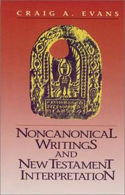 Noncanonical writings and New Testament interpretation by Craig A. Evans