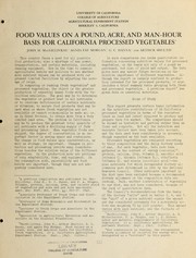 Cover of: Food values on a pound, acre, and man-hour basis for California processed vegetables by John H. MacGillivray