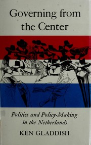 Cover of: Governing from the center by Ken Gladdish