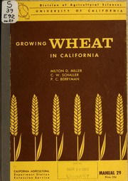 Cover of: Growing wheat in California | Milton D. Miller