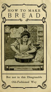 How to make bread by Sallie Bingham Center for Women's History and Culture
