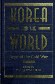 Cover of: Korea and the world by edited by Young Whan Kihl.