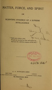 Cover of: Matter, force, and spirit