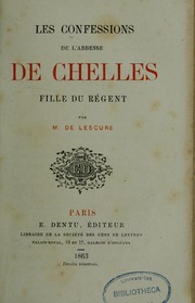 Cover of: Les Confessions de l'abbesse de Chelles, fille du Régent by Mathurin François Adolphe de Lescure