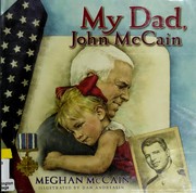 My dad, John McCain by Meghan McCain