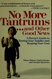 Cover of: No more tantrums-- and other good news by Diane Mason