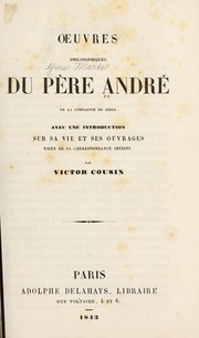 Cover of: Oeuvres philosophiques du père André ...: avec une introduction sur sa vie et ses ouvrages