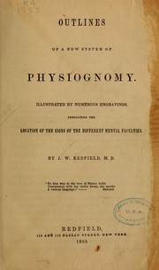 Cover of: Outlines of a new system of physiognomy by James W. Redfield