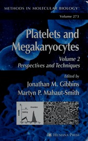 Cover of: Platelets and megakaryocytes by edited by Jonathan M. Gibbins, Martyn P. Mahaut-Smith