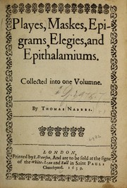 Cover of: Playes, maskes, epigrams, elegies, and epithalamiums | Thomas Nabbes