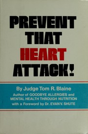 Cover of: Prevent that heart attack! | Tom R. Blaine