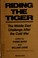 Cover of: Riding the tiger