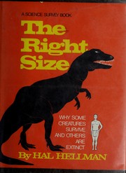 Cover of: The right size: why some creatures survive and others are extinct