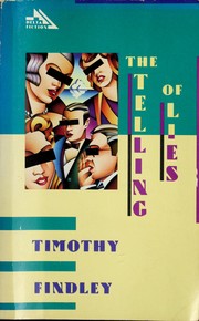 Cover of: The telling of lies by Timothy Findley, Timothy Findley