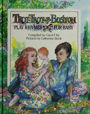 Cover of: Trot, trot, to Boston by Carol F. Ra