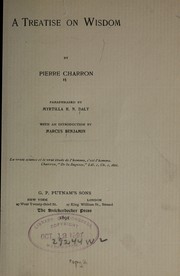 Cover of: A treatise on widsom by Pierre Charron