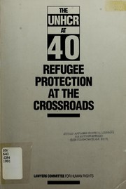 Cover of: The UNHCR at 40: Refugee protection at the crossroads