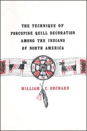 Cover of: Technique of Porcupine-Quill Decoration Among the North American Indians by William C. Orchard
