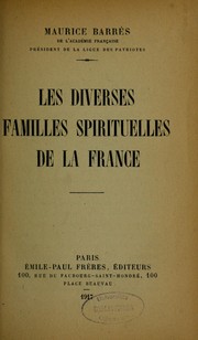 Cover of: Les diverses familles spirituelles de la France. by Maurice Barrès