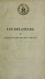 Cover of: Les Délateurs, ou, Trois années du 19e siècle