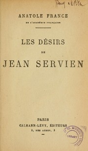 Cover of: Les désirs  de Jean Servien by Anatole France