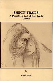 Cover of: Shinin' Trails: A Possibles Bag of Fur Trade Trivia