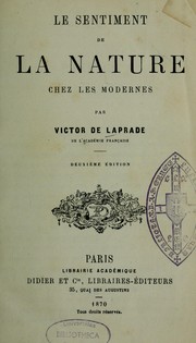 Cover of: Le Sentiment de la nature chez les modernes by Victor de Laprade